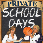 Private School Days